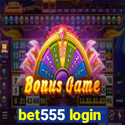 bet555 login